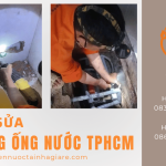 Thợ sửa đường ống nước TPHCM - Bình Dương uy tín, xử lý nhanh mọi sự cố